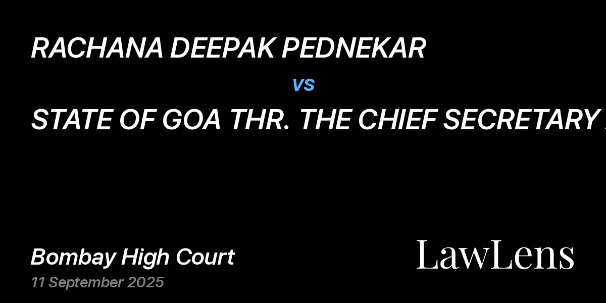Preview image for RACHANA DEEPAK PEDNEKAR vs. STATE OF GOA THR. THE CHIEF SECRETARY AND 5 ORS
