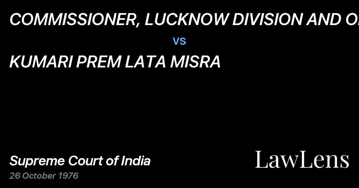 Preview image for COMMISSIONER, LUCKNOW DIVISION AND ORS. vs. KUMARI PREM LATA MISRA