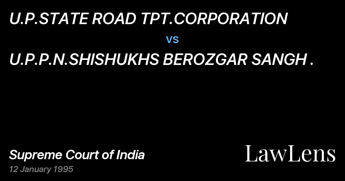 Preview image for U.P.STATE ROAD TPT.CORPORATION vs. U.P.P.N.SHISHUKHS BEROZGAR SANGH .