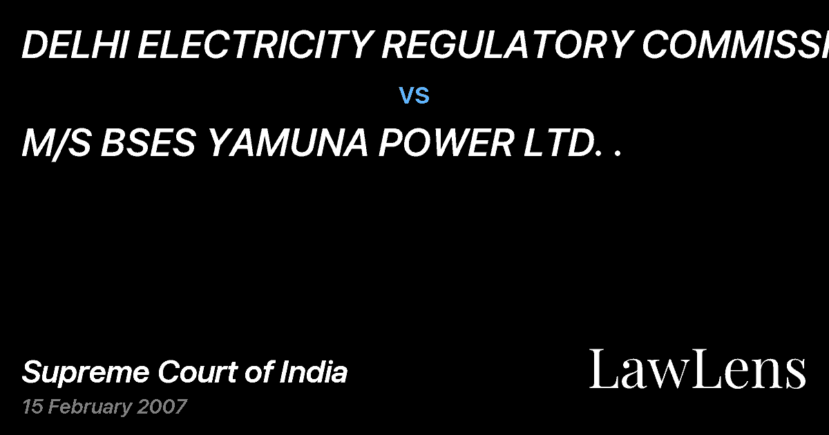 Preview image for DELHI ELECTRICITY REGULATORY COMMISSION vs. M/S BSES YAMUNA POWER LTD. .