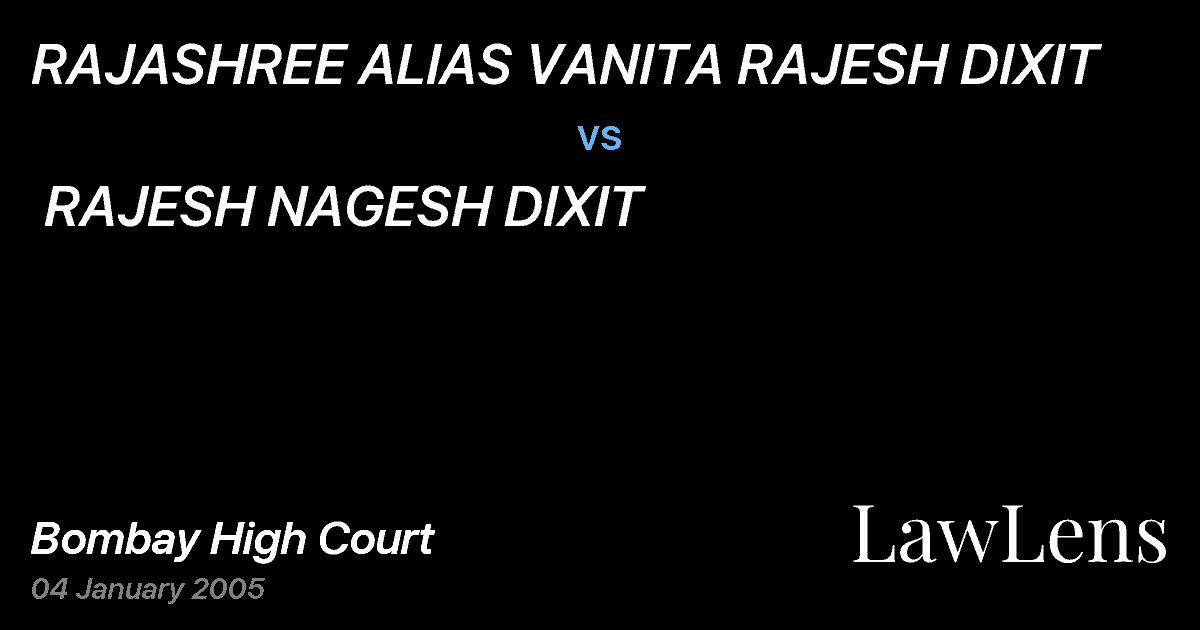 Preview image for RAJASHREE ALIAS VANITA RAJESH DIXIT  vs.  RAJESH NAGESH DIXIT
