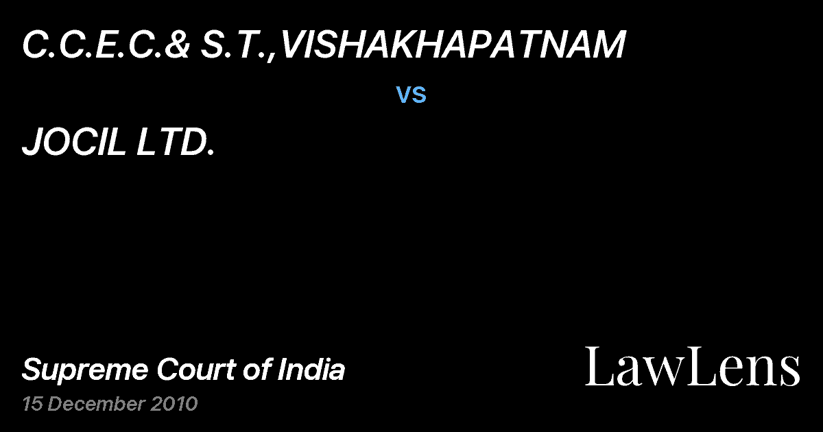 Preview image for C.C.E.C.& S.T.,VISHAKHAPATNAM vs. JOCIL LTD.