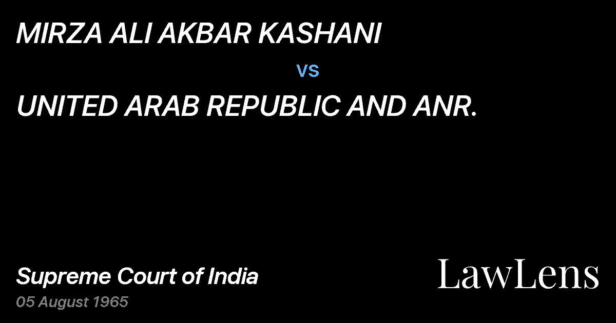 Preview image for MIRZA ALI AKBAR KASHANI vs. UNITED ARAB REPUBLIC AND ANR.