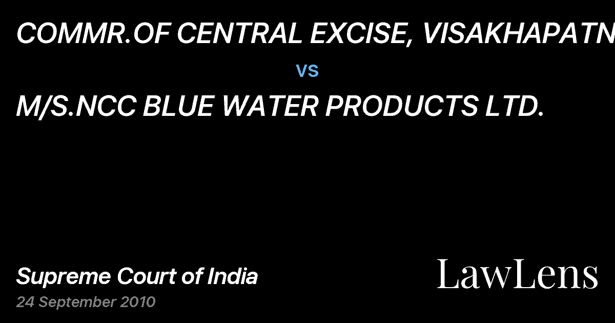 Preview image for COMMR.OF CENTRAL EXCISE, VISAKHAPATNAM vs. M/S.NCC BLUE WATER PRODUCTS LTD.