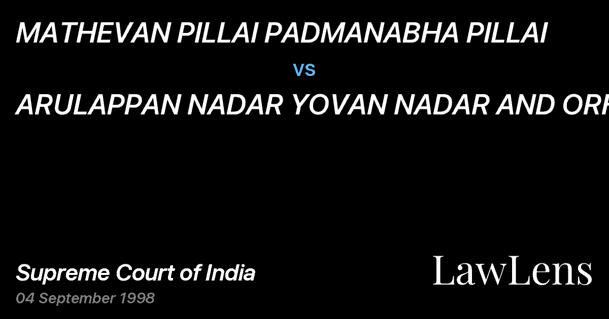 Preview image for MATHEVAN PILLAI PADMANABHA PILLAI vs. ARULAPPAN NADAR YOVAN NADAR AND ORHERS