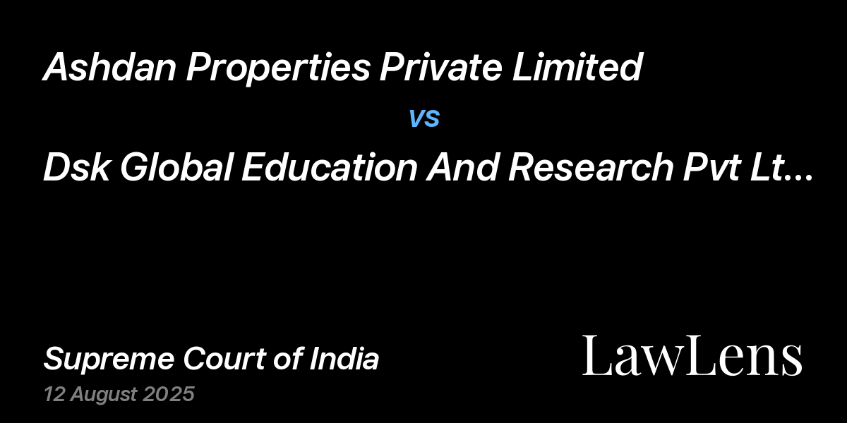 Preview image for ASHDAN PROPERTIES PRIVATE LIMITED vs. DSK GLOBAL EDUCATION AND RESEARCH PVT LTD.