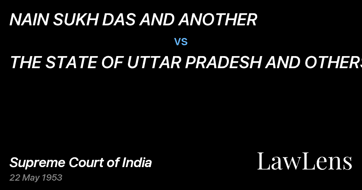 Preview image for NAIN SUKH DAS AND ANOTHER vs. THE STATE OF UTTAR PRADESH AND OTHERS.