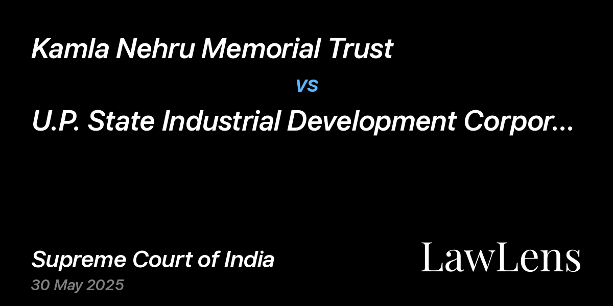 Preview image for Kamla Nehru Memorial Trust vs. U.P. State Industrial Development Corporation Limited