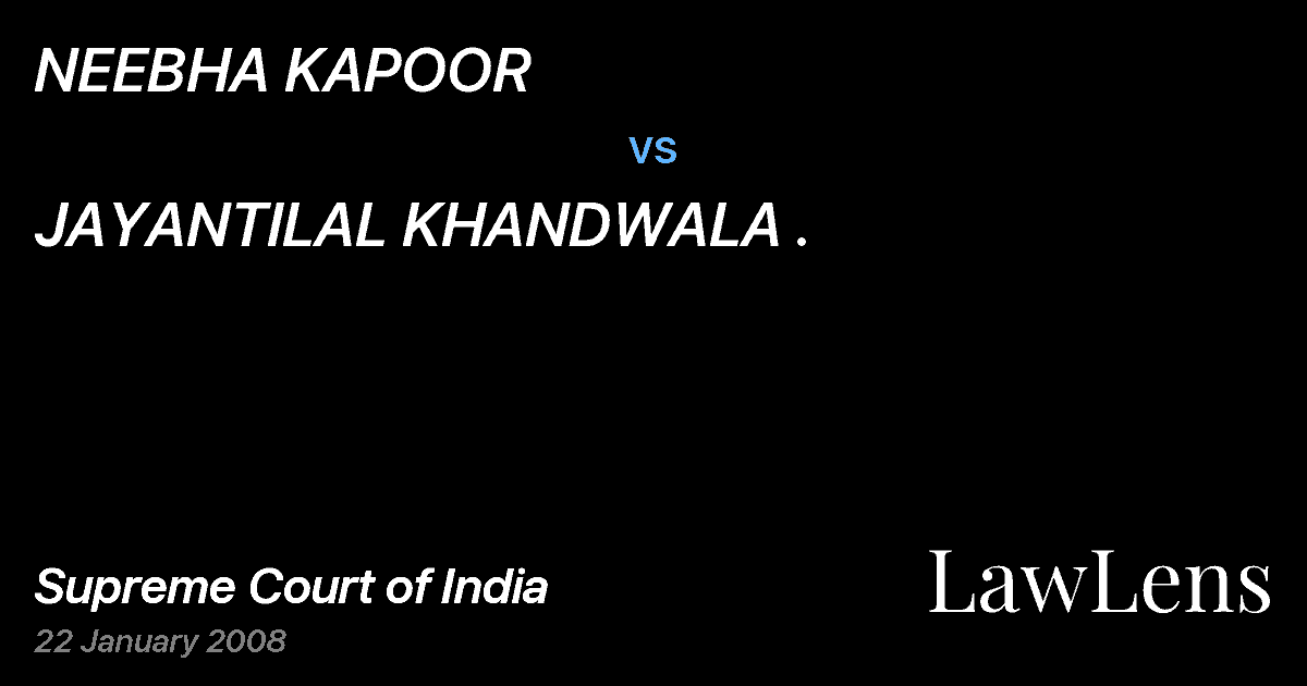 Preview image for NEEBHA KAPOOR vs. JAYANTILAL KHANDWALA .