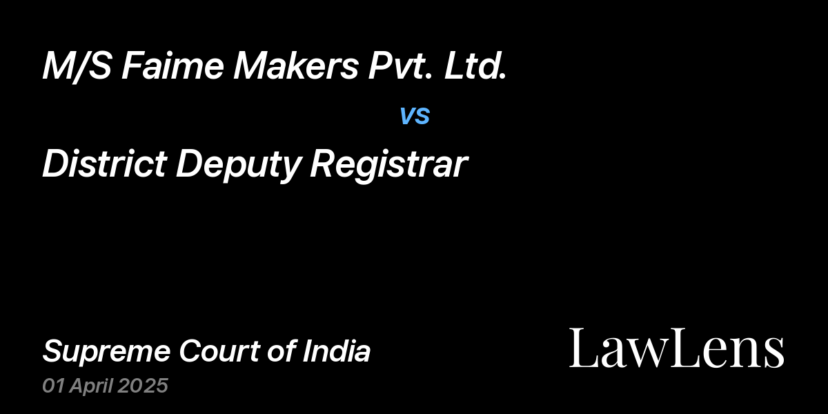 Preview image for M/S Faime Makers Pvt. Ltd. vs. District Deputy Registrar