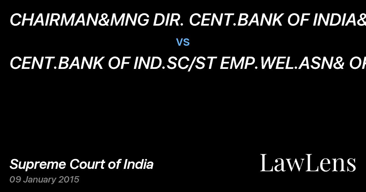 Preview image for CHAIRMAN&MNG DIR. CENT.BANK OF INDIA&ORS vs. CENT.BANK OF IND.SC/ST EMP.WEL.ASN& ORS.