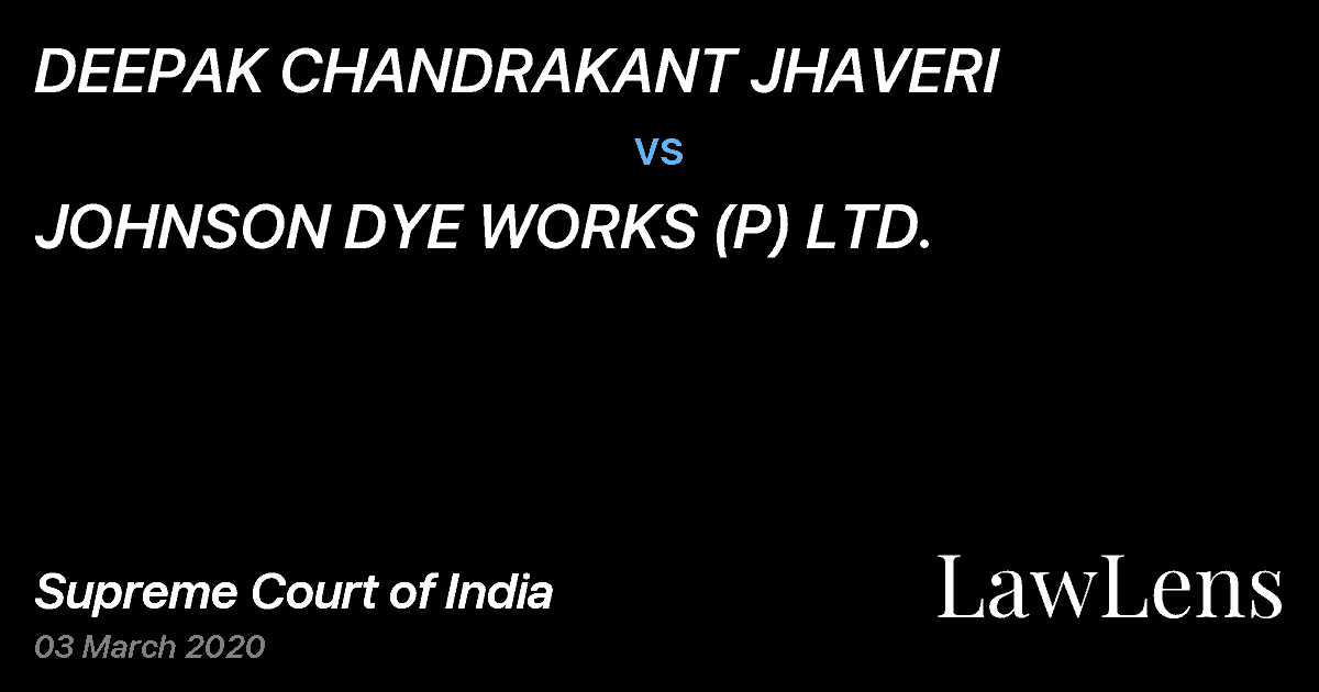 Preview image for DEEPAK CHANDRAKANT JHAVERI vs. JOHNSON DYE WORKS (P) LTD.