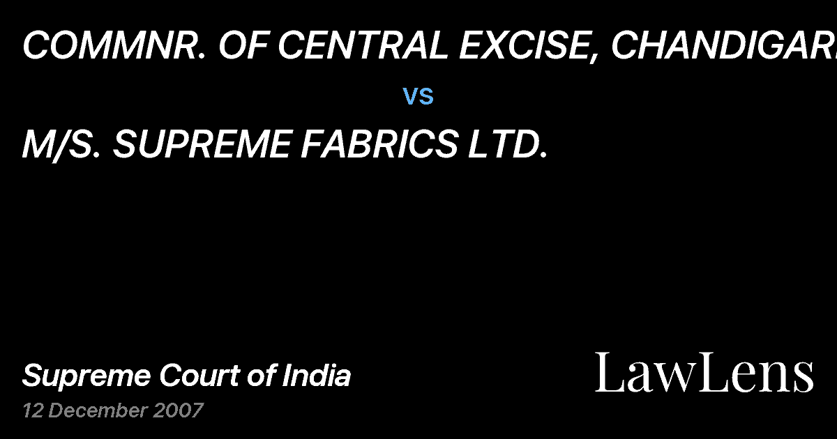 Preview image for COMMNR. OF CENTRAL EXCISE, CHANDIGARH vs. M/S. SUPREME FABRICS LTD.
