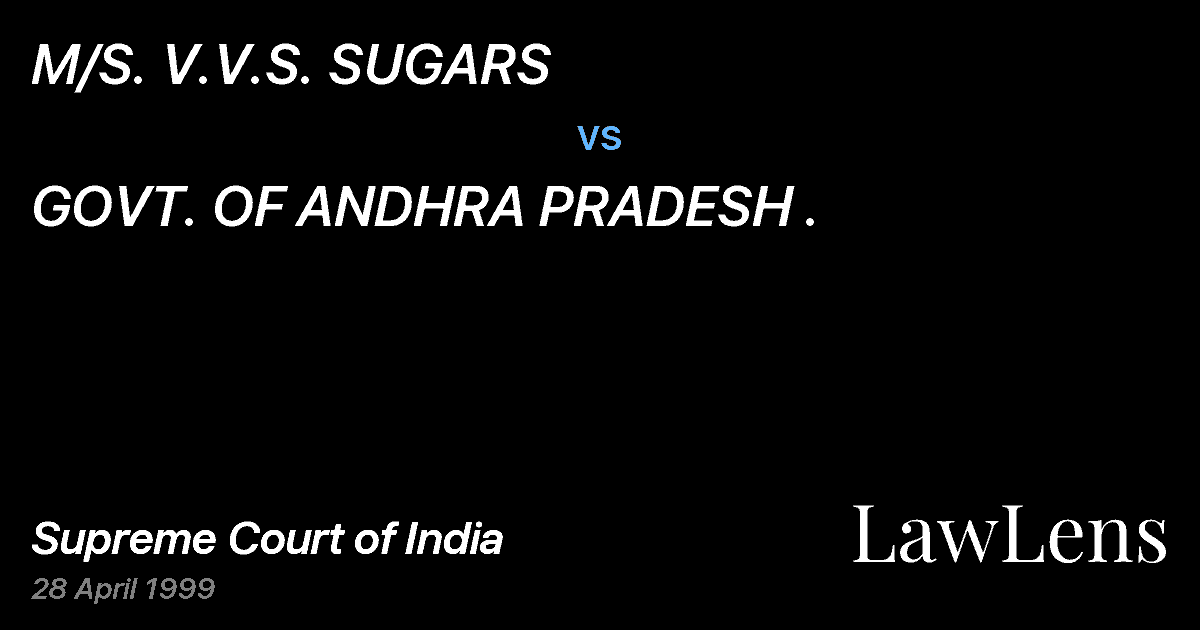 Preview image for M/S. V.V.S. SUGARS vs. GOVT. OF ANDHRA PRADESH .