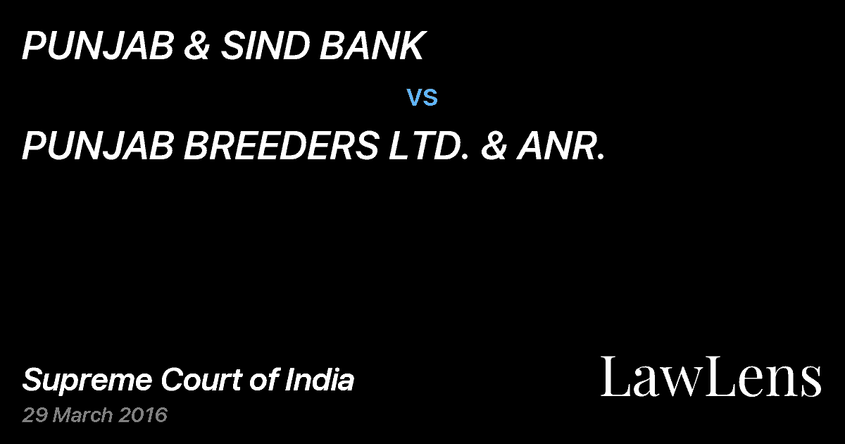 Preview image for PUNJAB & SIND BANK vs. PUNJAB BREEDERS LTD. & ANR.