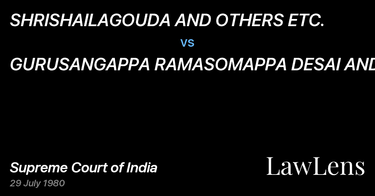 Preview image for SHRISHAILAGOUDA AND OTHERS ETC. vs. GURUSANGAPPA RAMASOMAPPA DESAI AND ANOTHER