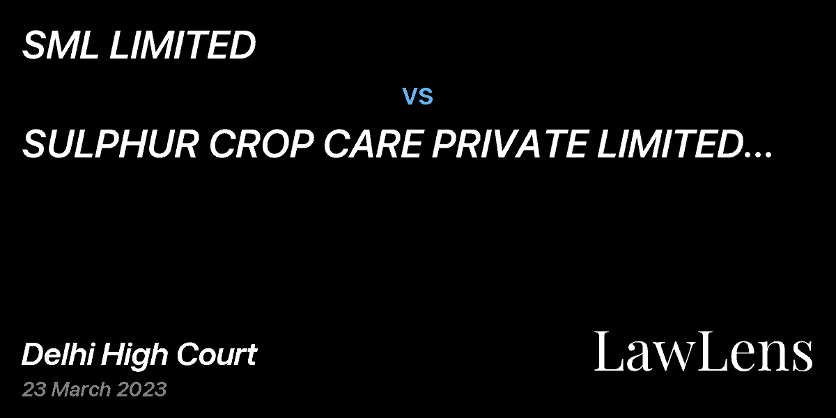 Preview image for SML LIMITED vs. SULPHUR CROP CARE PRIVATE LIMITED & ANR.