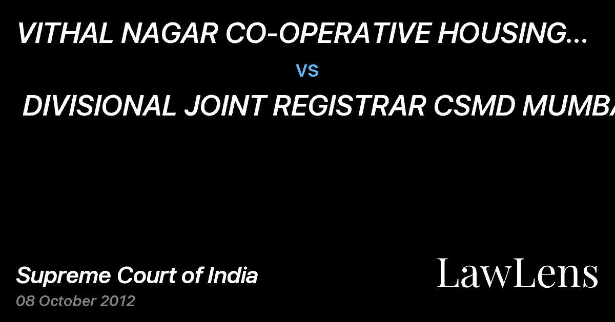 Preview image for VITHAL NAGAR CO-OPERATIVE HOUSING SOCIETY LTD. vs. DIVISIONAL JOINT REGISTRAR CSMD MUMBAI