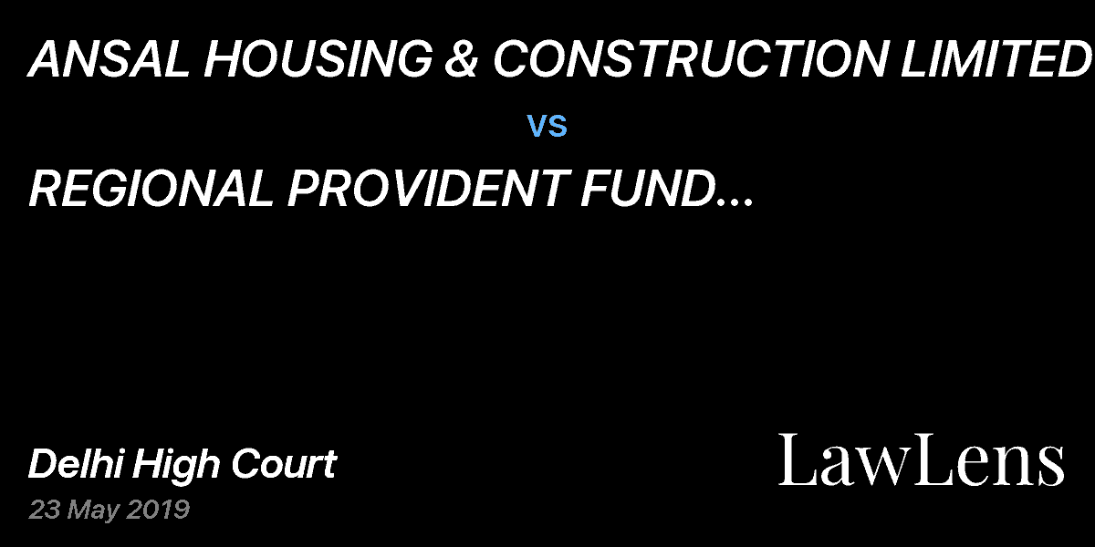 Preview image for ANSAL HOUSING & CONSTRUCTION LIMITED  vs.  REGIONAL PROVIDENT FUND COMMISSIONER-II, DELHI