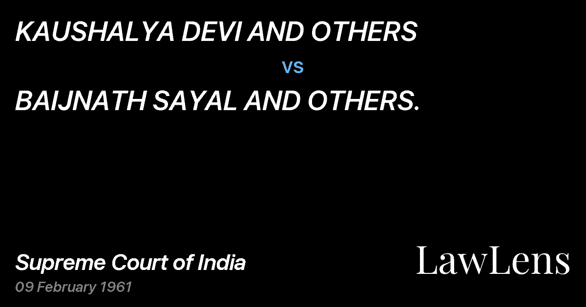 Preview image for KAUSHALYA DEVI AND OTHERS vs. BAIJNATH SAYAL AND OTHERS.