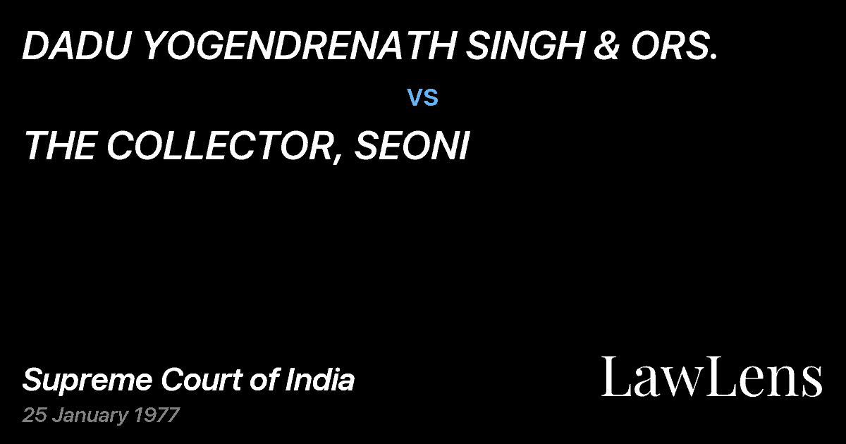 Preview image for DADU YOGENDRENATH SINGH & ORS. vs. THE COLLECTOR, SEONI