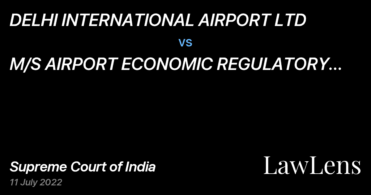 Preview image for DELHI INTERNATIONAL AIRPORT LTD vs. M/S AIRPORT ECONOMIC REGULATORY AUTHORITY OF INDIA
