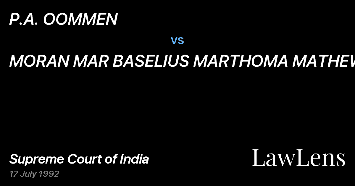 Preview image for P.A. OOMMEN vs. MORAN MAR BASELIUS MARTHOMA MATHEWSI&ORS