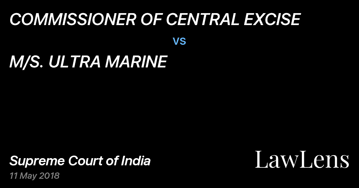 Preview image for COMMISSIONER OF CENTRAL EXCISE vs. M/S. ULTRA MARINE