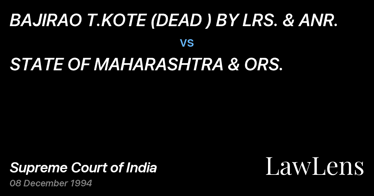 Preview image for BAJIRAO T.KOTE (DEAD ) BY LRS. & ANR. vs. STATE OF MAHARASHTRA & ORS.
