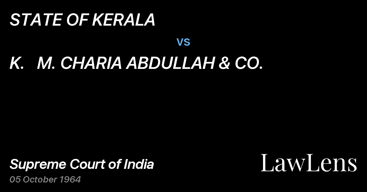 Preview image for STATE OF KERALA vs. K.   M. CHARIA ABDULLAH & CO.