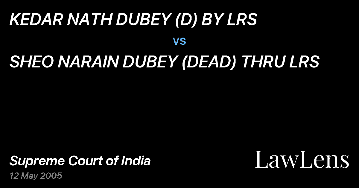 Preview image for KEDAR NATH DUBEY (D) BY LRS vs. SHEO NARAIN DUBEY (DEAD) THRU LRS
