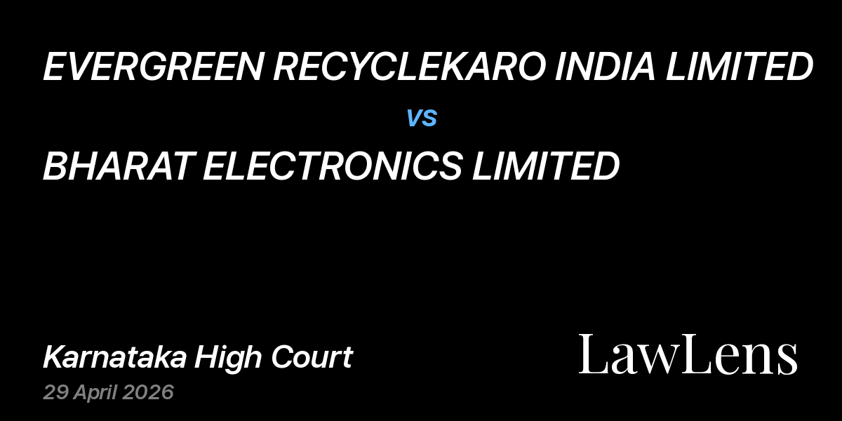 Preview image for EVERGREEN RECYCLEKARO INDIA LIMITED vs. BHARAT ELECTRONICS LIMITED