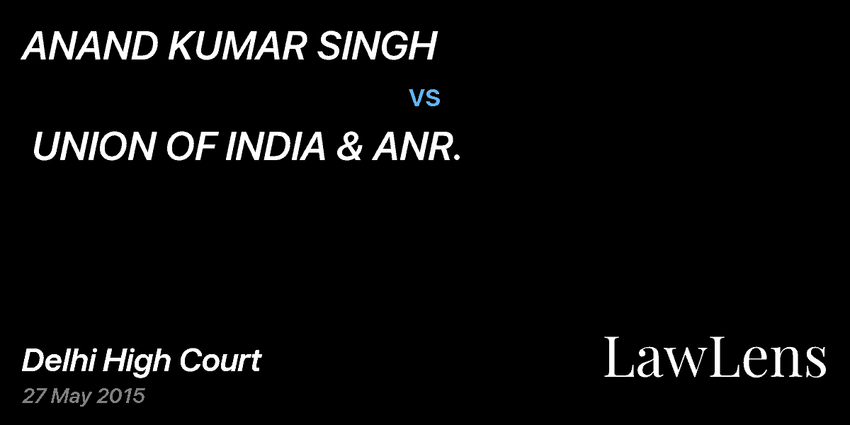 Preview image for ANAND KUMAR SINGH vs. UNION OF INDIA & ANR.