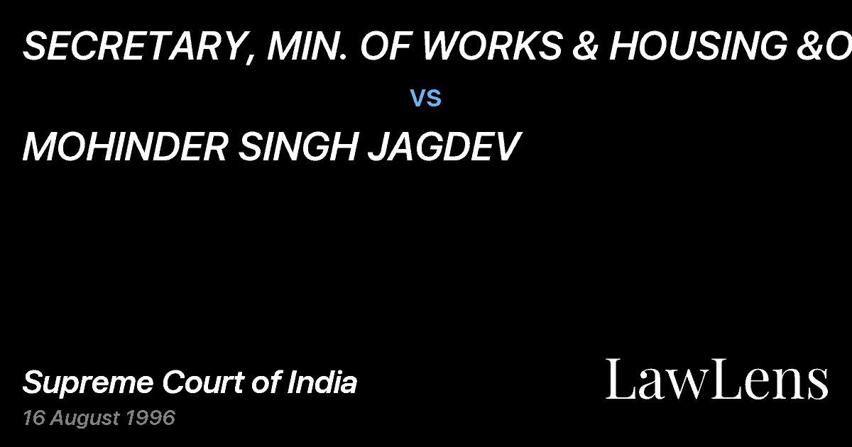 Preview image for SECRETARY, MIN. OF WORKS & HOUSING &ORS vs. MOHINDER SINGH JAGDEV