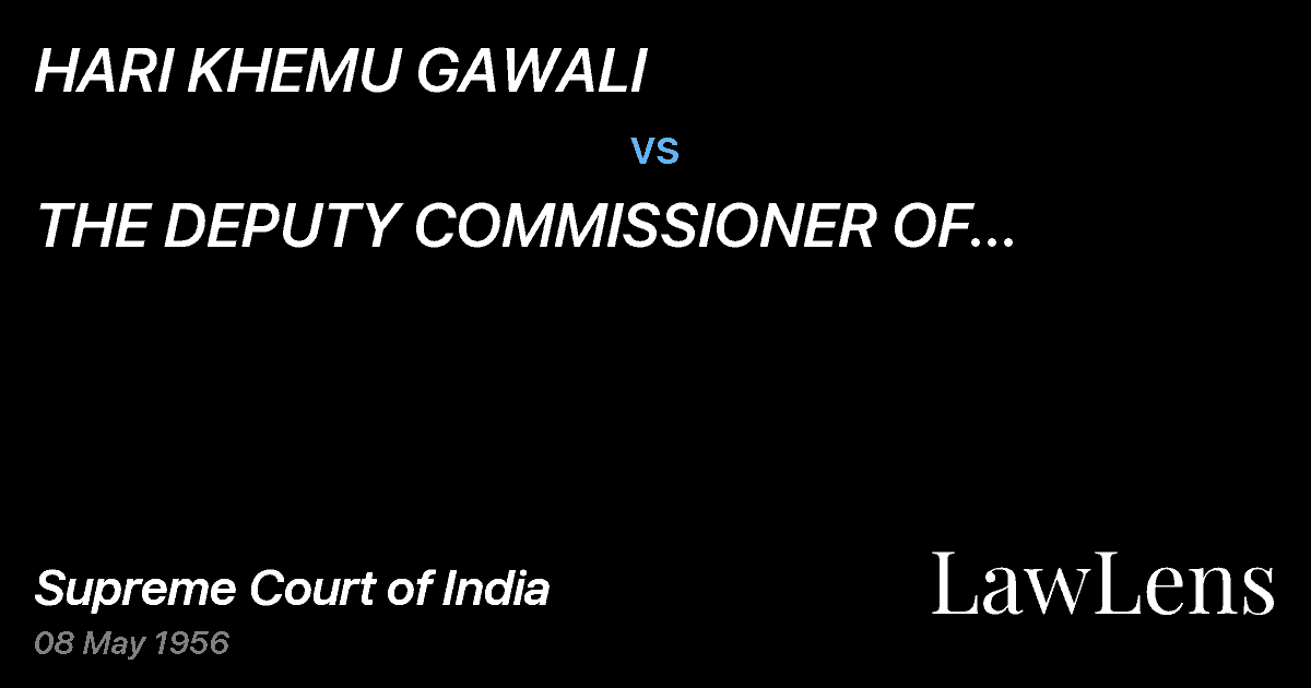 Preview image for HARI KHEMU GAWALI vs. THE DEPUTY COMMISSIONER OF POLICE,BOMBAY AND ANOTHER.