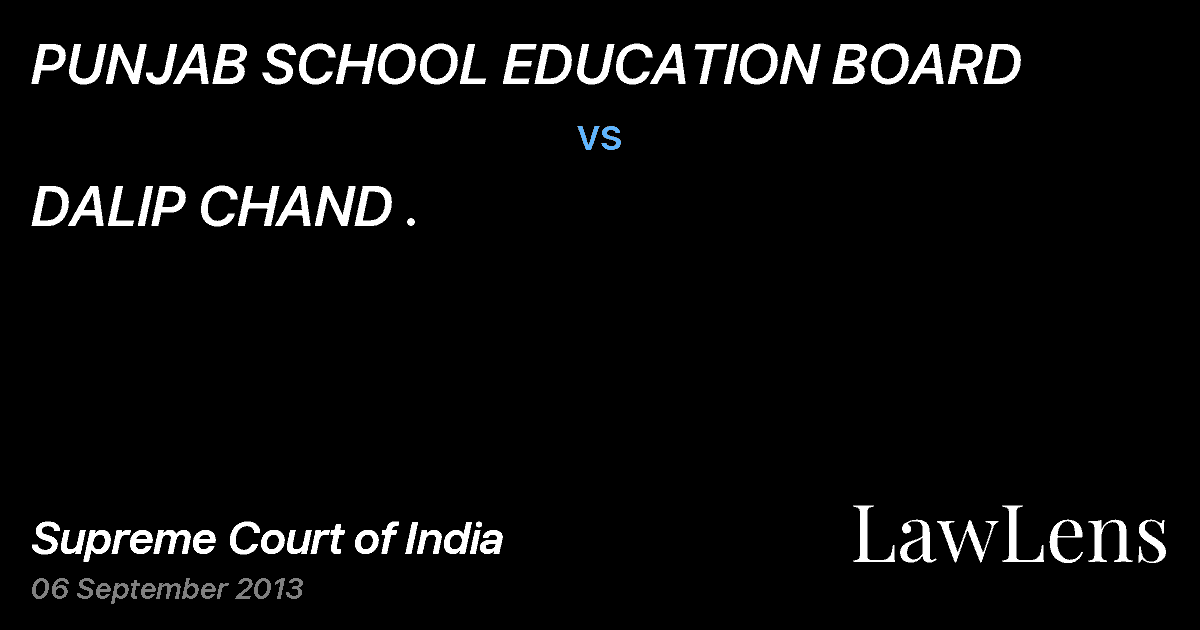Preview image for PUNJAB SCHOOL EDUCATION BOARD vs. DALIP CHAND .