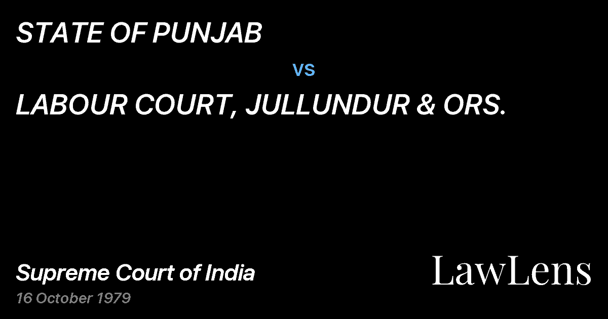 Preview image for STATE OF PUNJAB vs. LABOUR COURT, JULLUNDUR & ORS.