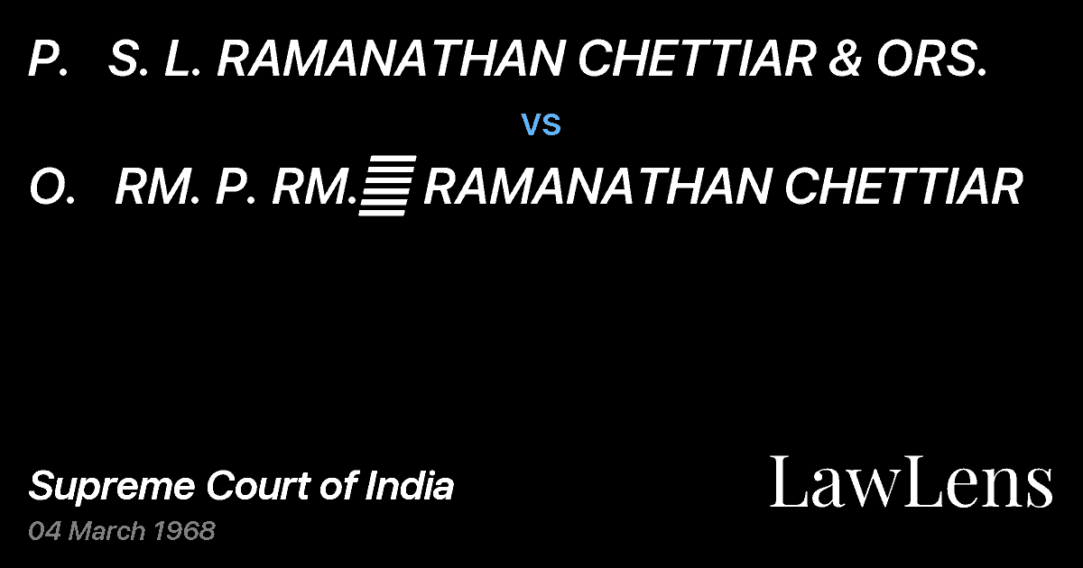 Preview image for P.   S. L. RAMANATHAN CHETTIAR & ORS. vs. O.   RM. P. RM.	 RAMANATHAN CHETTIAR