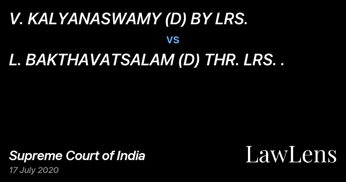 Preview image for V. KALYANASWAMY (D) BY LRS. vs. L. BAKTHAVATSALAM (D) THR. LRS. .
