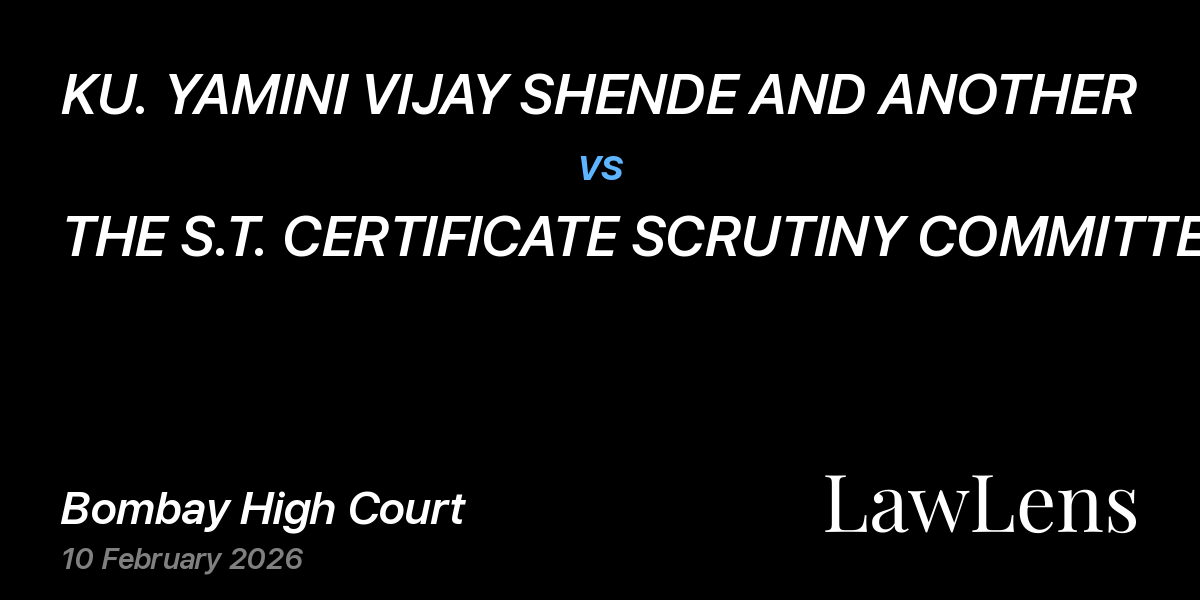 Preview image for KU. YAMINI VIJAY SHENDE AND ANOTHER vs. THE S.T. CERTIFICATE SCRUTINY COMMITTEE, NAGPUR THR. MEMBER SECRETARY AND ANOTHER