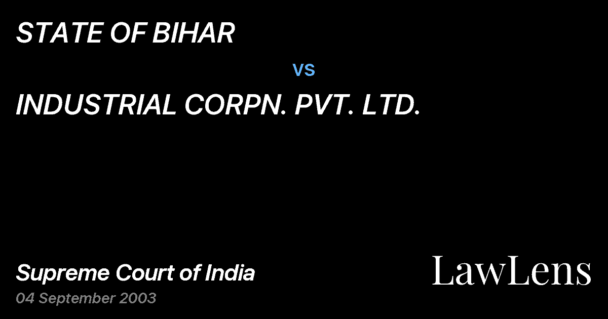Preview image for STATE OF BIHAR vs. INDUSTRIAL CORPN. PVT. LTD.