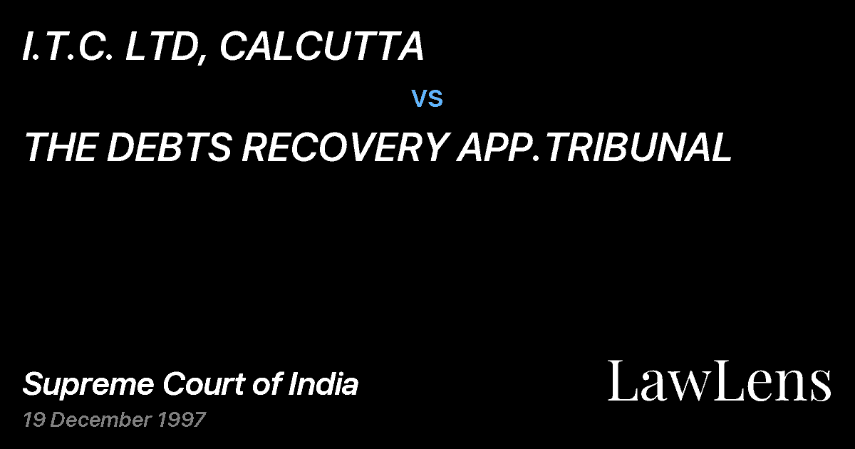 Preview image for I.T.C. LTD, CALCUTTA vs. THE DEBTS RECOVERY APP.TRIBUNAL