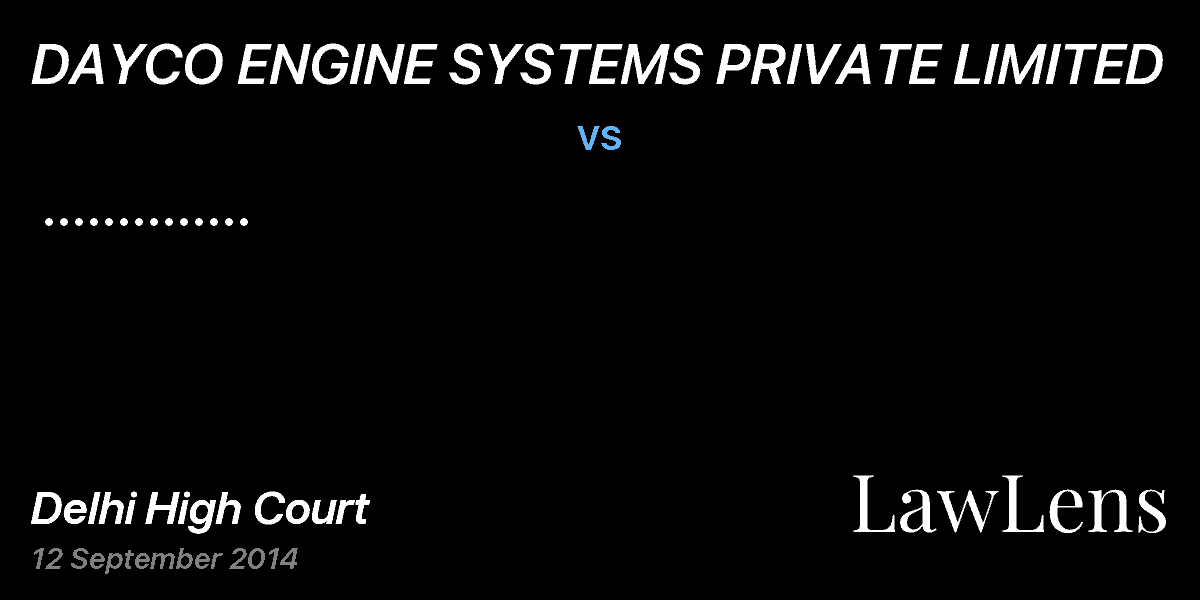 Preview image for DAYCO ENGINE SYSTEMS PRIVATE LIMITED vs. Respondent