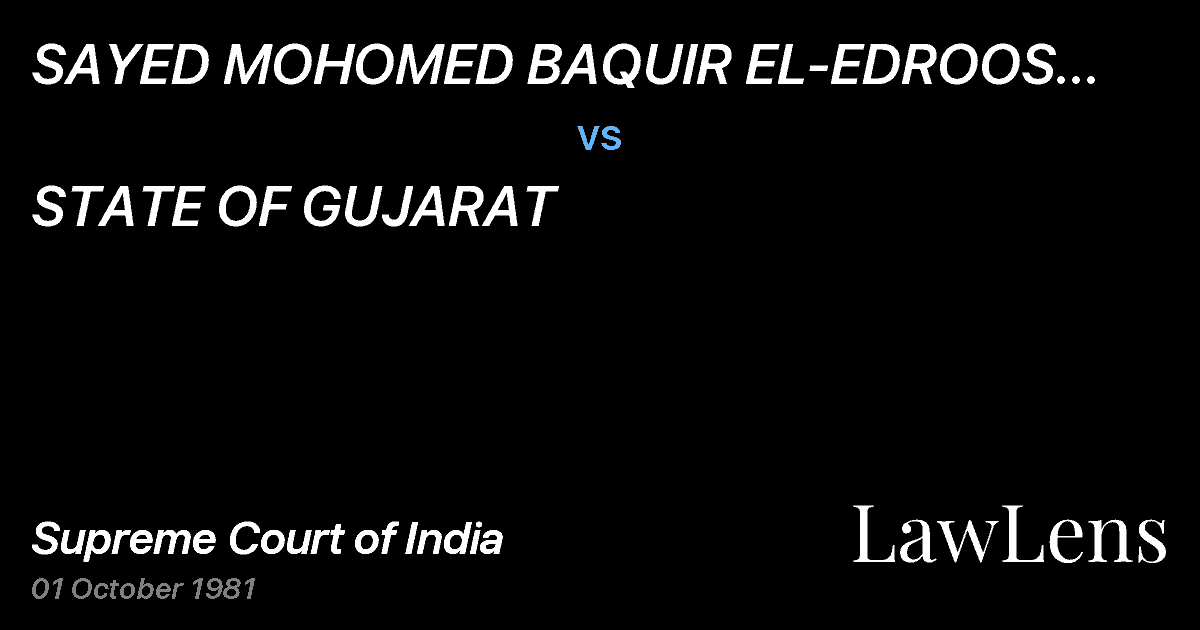 Preview image for SAYED MOHOMED BAQUIR EL-EDROOS (DEAD) BY LRS. vs. STATE OF GUJARAT