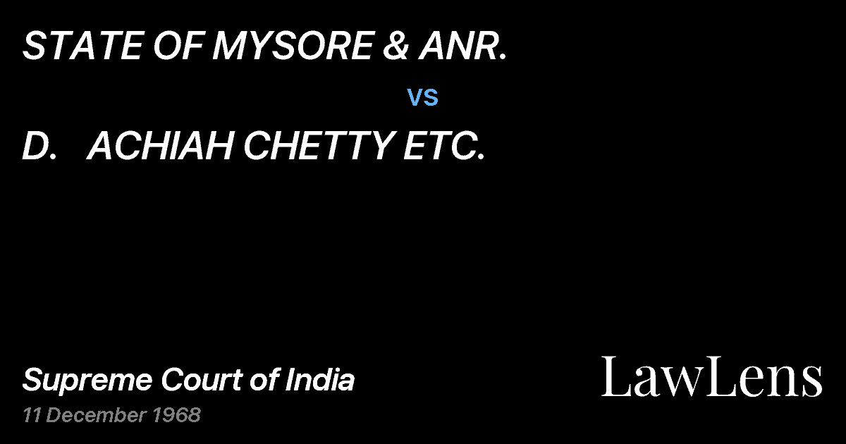 Preview image for STATE OF MYSORE & ANR. vs. D.   ACHIAH CHETTY ETC.