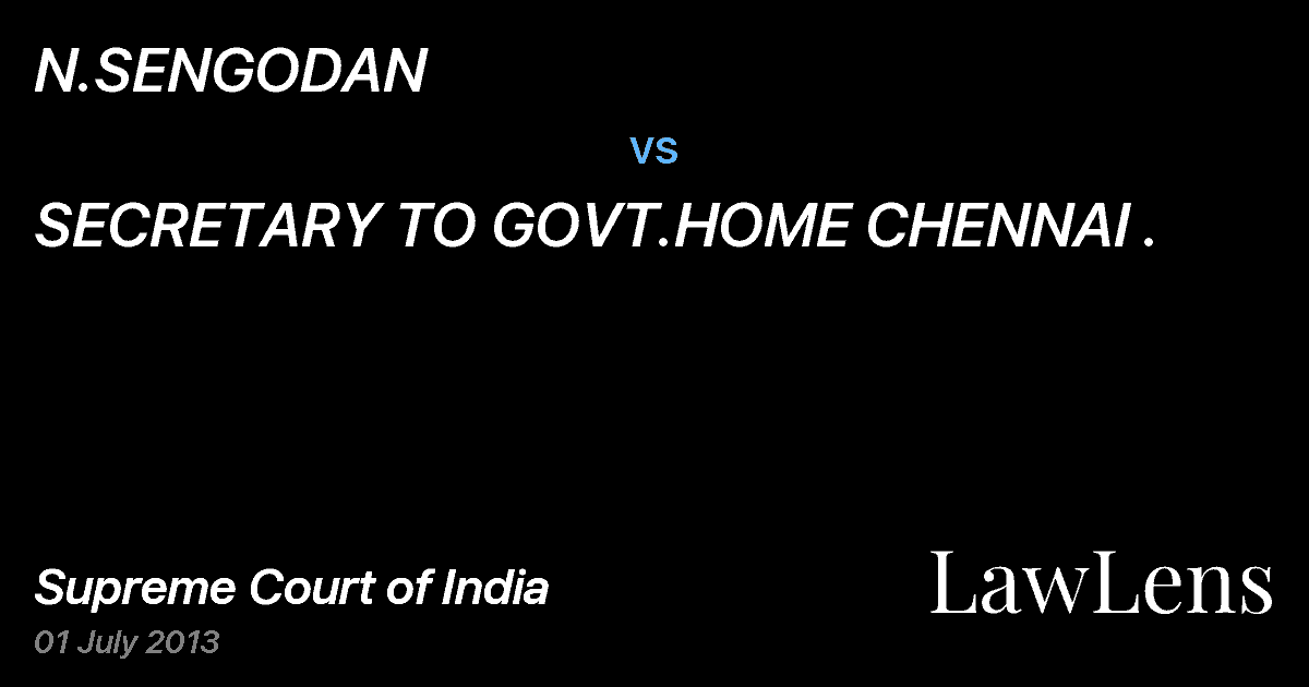 Preview image for N.SENGODAN vs. SECRETARY TO GOVT.HOME CHENNAI .
