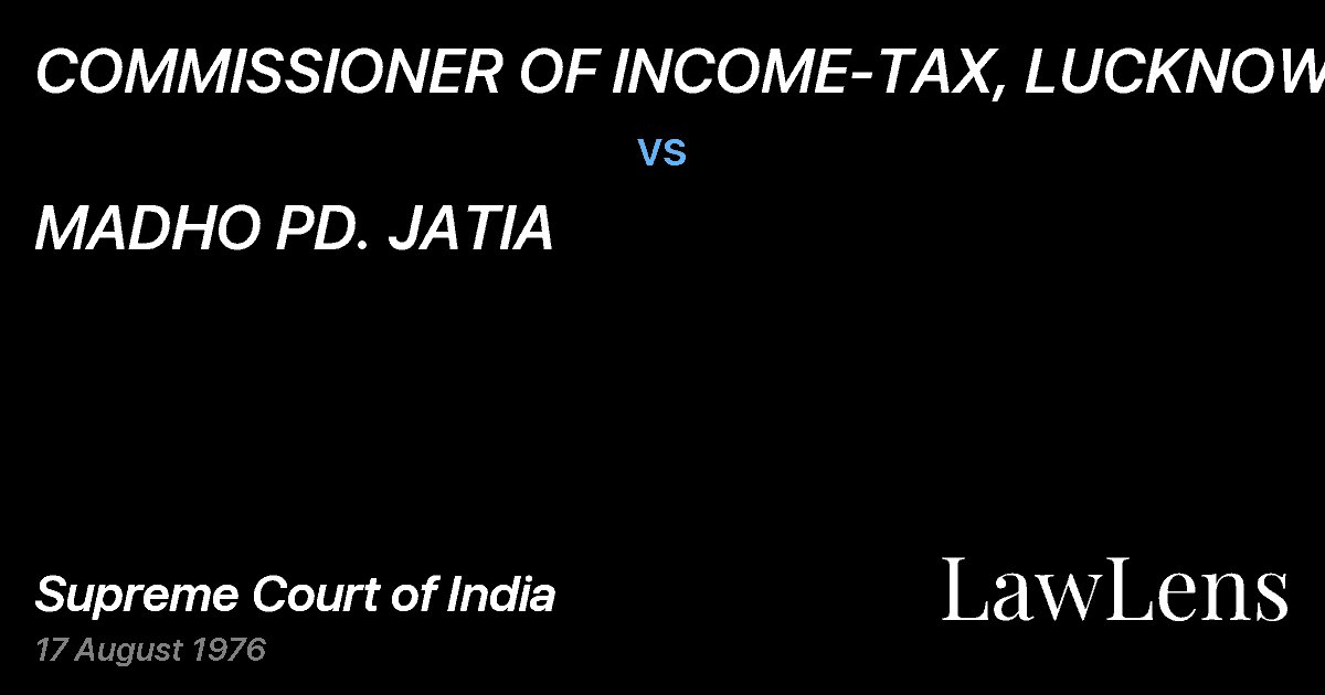 Preview image for COMMISSIONER OF INCOME-TAX, LUCKNOW vs. MADHO PD. JATIA