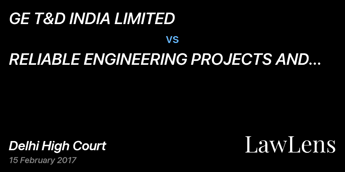 Preview image for GE T&D INDIA LIMITED vs. RELIABLE ENGINEERING PROJECTS AND MARKETING