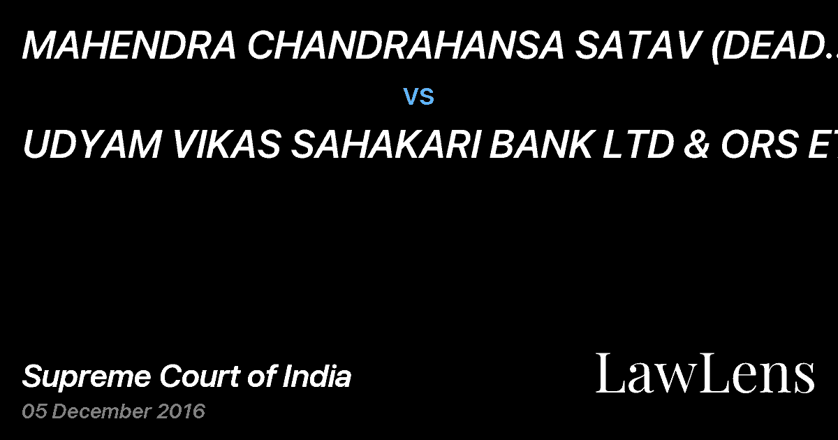 Preview image for MAHENDRA CHANDRAHANSA SATAV (DEAD THROUGH LRS.) ETC.ETC. vs. UDYAM VIKAS SAHAKARI BANK LTD & ORS ETC