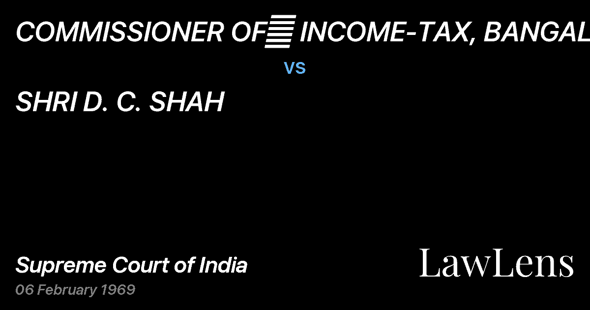 Preview image for COMMISSIONER OF	 INCOME-TAX, BANGALORE vs. SHRI D. C. SHAH